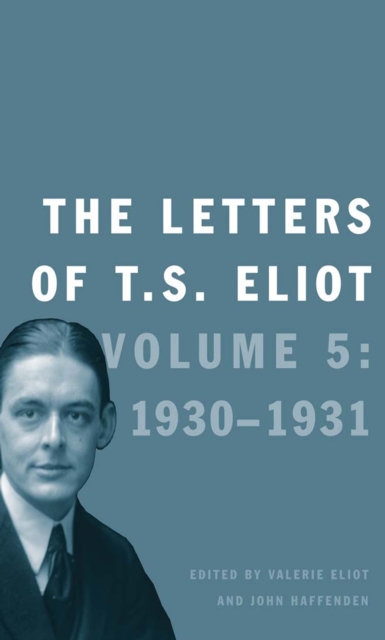The Letters of T. S. Eliot : Volume 5: 1930-1931, EPUB eBook