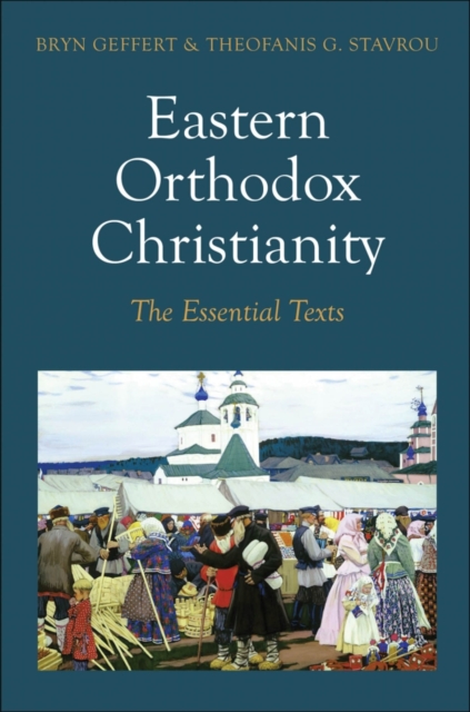 Eastern Orthodox Christianity : The Essential Texts, EPUB eBook
