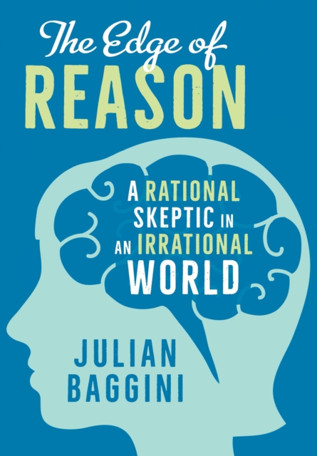 The Edge of Reason : A Rational Skeptic in an Irrational World, EPUB eBook