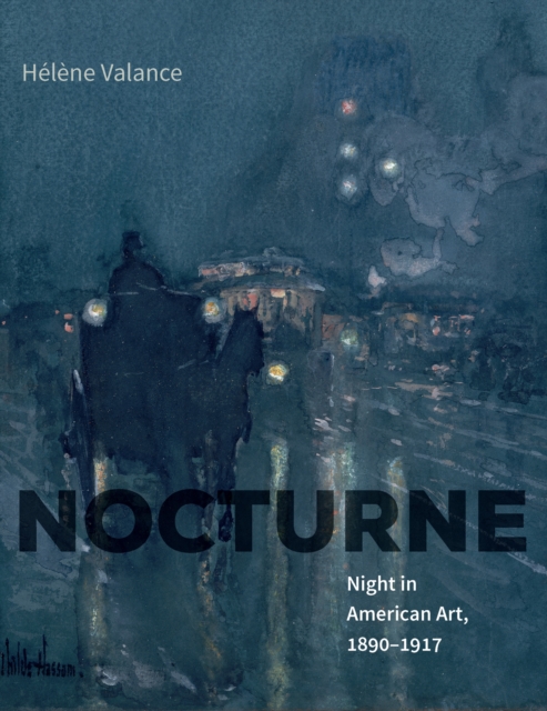 Nocturne : Night in American Art, 1890-1917, EPUB eBook