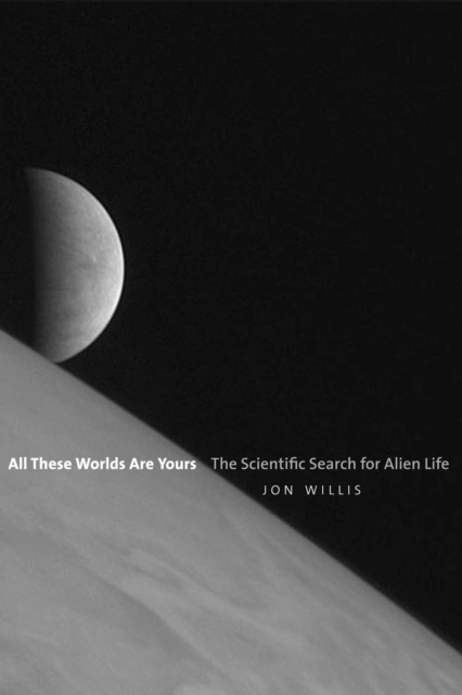 All These Worlds Are Yours : The Scientific Search for Alien Life, EPUB eBook