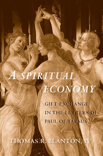 A Spiritual Economy : Gift Exchange in the Letters of Paul of Tarsus, EPUB eBook