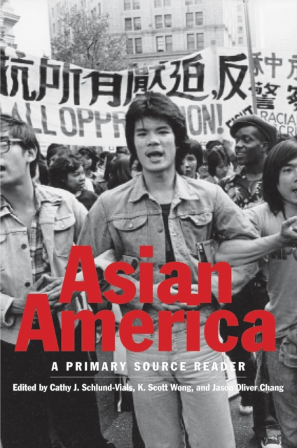 Asian America : A Primary Source Reader, EPUB eBook