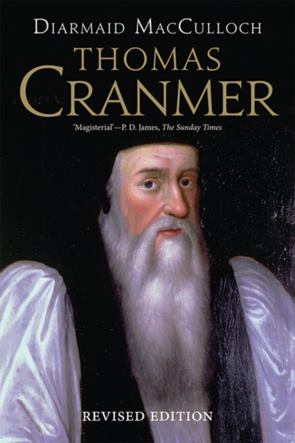 Thomas Cranmer : A Life, Paperback / softback Book
