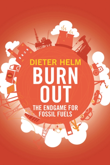 Burn Out : The Endgame for Fossil Fuels, EPUB eBook