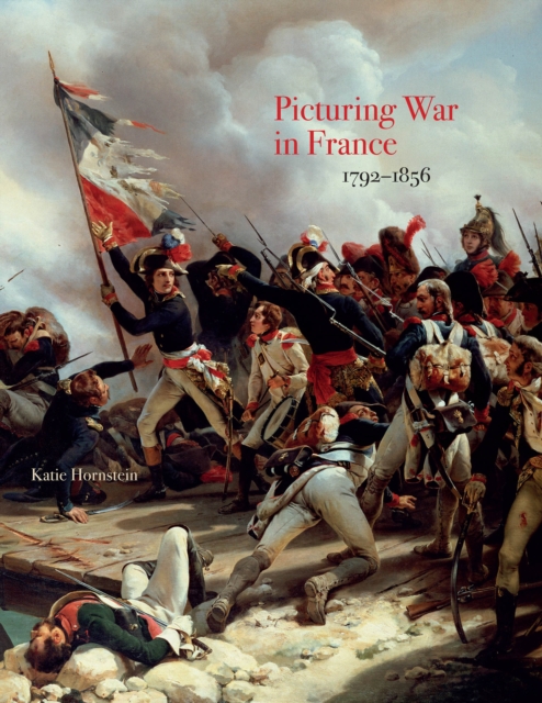 Picturing War in France, 1792-1856, EPUB eBook