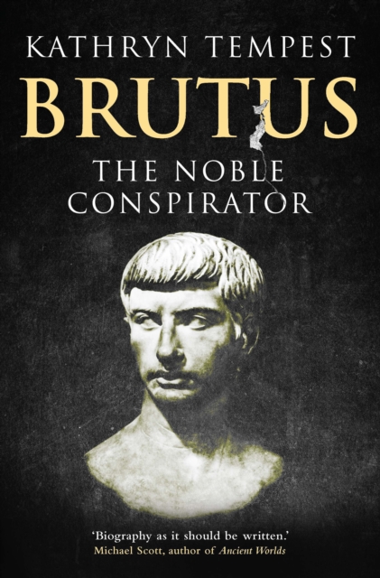 Brutus : The Noble Conspirator, EPUB eBook