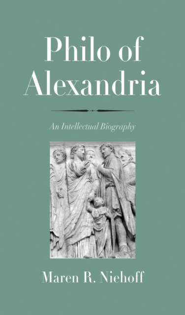 Philo of Alexandria : An Intellectual Biography, EPUB eBook