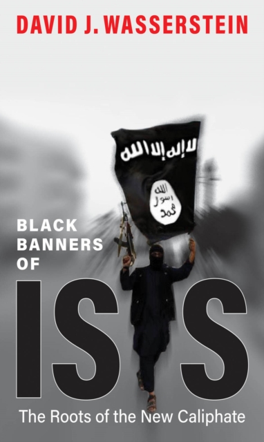 Black Banners of ISIS : The Roots of the New Caliphate, EPUB eBook
