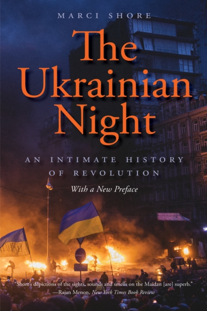 The Ukrainian Night : An Intimate History of Revolution, EPUB eBook