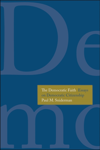 The Democratic Faith : Essays on Democratic Citizenship, EPUB eBook