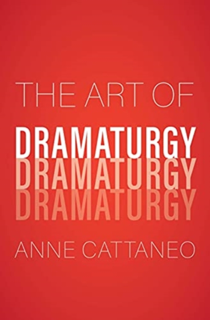 The Art of Dramaturgy, Hardback Book