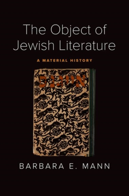 The Object of Jewish Literature : A Material History, Hardback Book