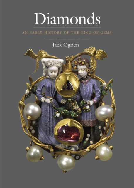 Diamonds : An Early History of the King of Gems, EPUB eBook