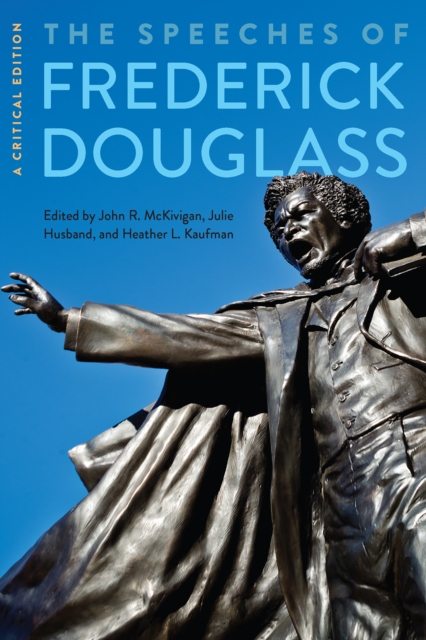 The Speeches of Frederick Douglass : A Critical Edition, EPUB eBook