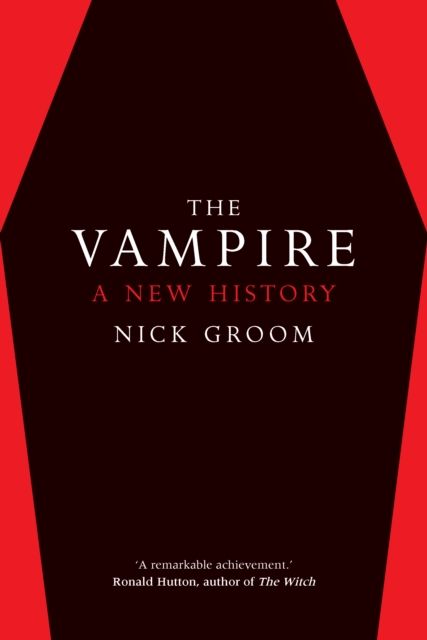 The Vampire : A New History, EPUB eBook