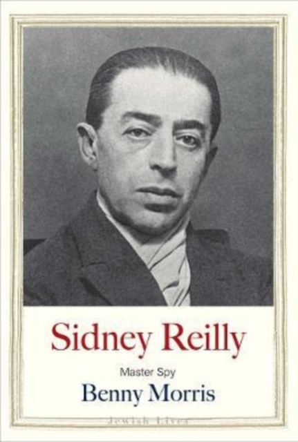 Sidney Reilly : Master Spy, Hardback Book