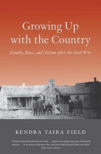 Growing Up with the Country : Family, Race, and Nation after the Civil War, Paperback / softback Book