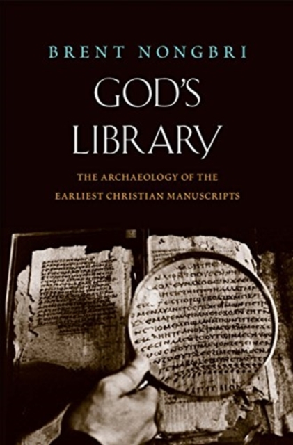 God's Library : The Archaeology of the Earliest Christian Manuscripts, Paperback / softback Book