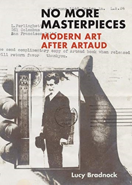 No More Masterpieces : Modern Art After Artaud, Hardback Book