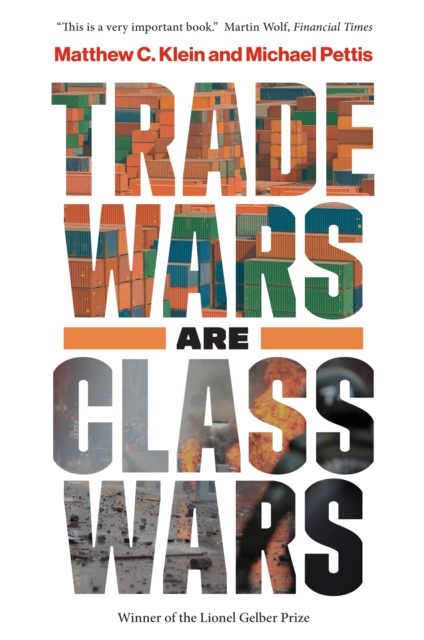Trade Wars Are Class Wars : How Rising Inequality Distorts the Global Economy and Threatens International Peace, EPUB eBook