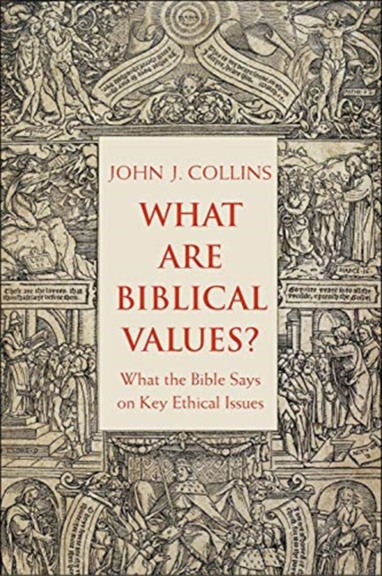 What Are Biblical Values? : What the Bible Says on Key Ethical Issues, Paperback / softback Book