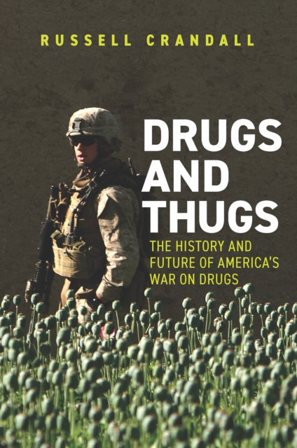 Drugs and Thugs : The History and Future of America's War on Drugs, EPUB eBook