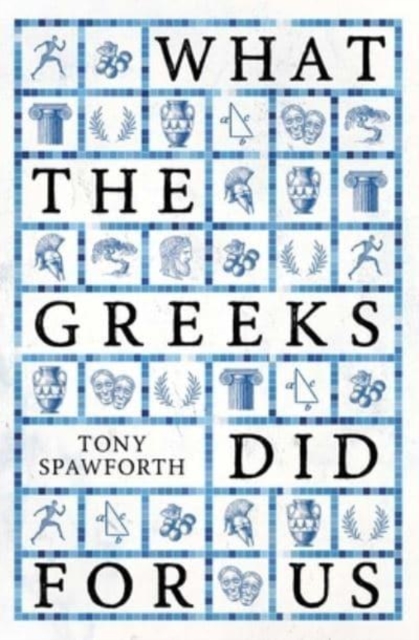 What the Greeks Did for Us, Hardback Book