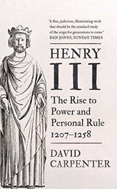 Henry III : The Rise to Power and Personal Rule, 1207-1258, Paperback / softback Book