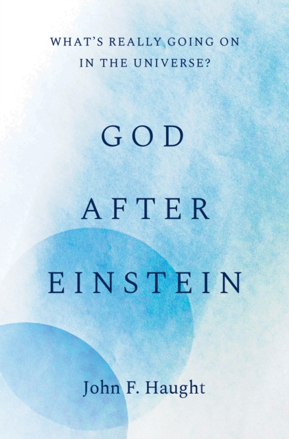 God after Einstein : What's Really Going On in the Universe?, EPUB eBook