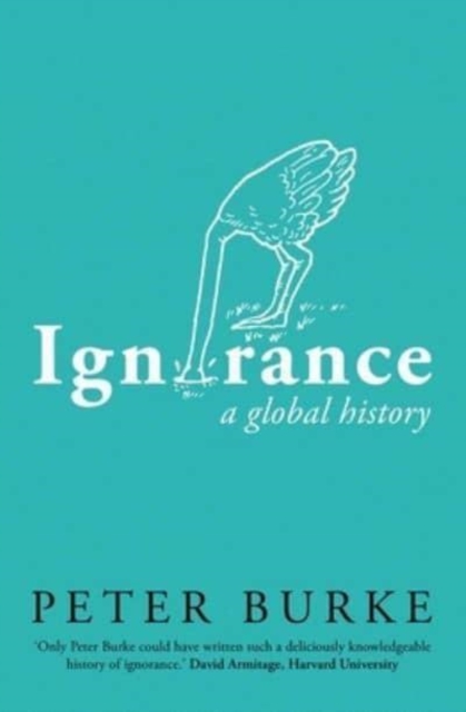 Ignorance : A Global History, Hardback Book