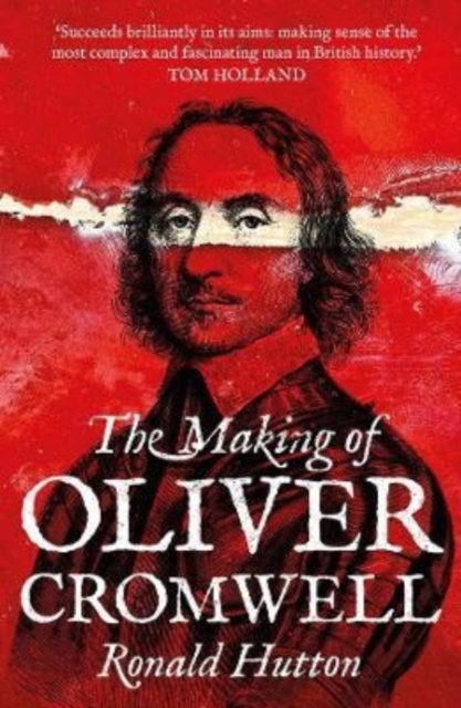 The Making of Oliver Cromwell, Paperback / softback Book