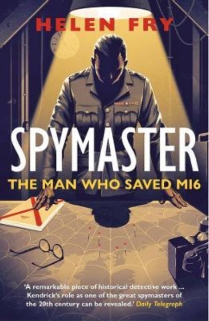 Spymaster : The Man Who Saved MI6, Paperback / softback Book