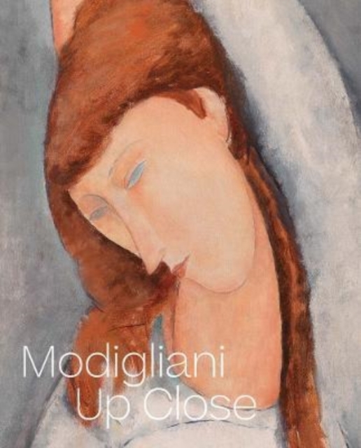 Modigliani Up Close, Hardback Book