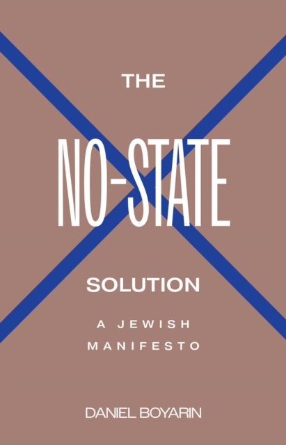 The No-State Solution : A Jewish Manifesto, EPUB eBook