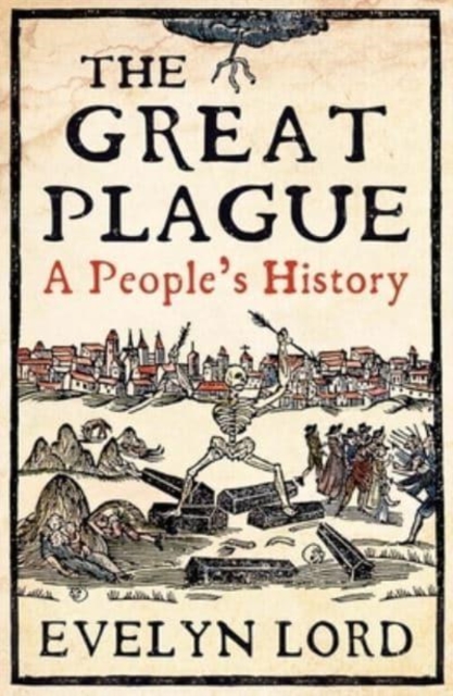 The Great Plague : When Death Came to Cambridge in 1665, Paperback / softback Book