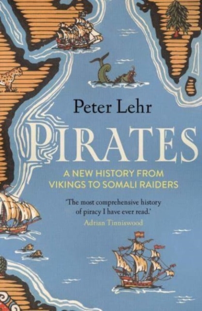 Pirates : A New History, from Vikings to Somali Raiders, Paperback / softback Book