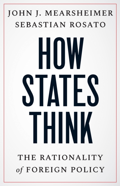 How States Think : The Rationality of Foreign Policy, EPUB eBook