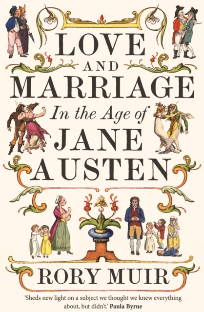 Love and Marriage in the Age of Jane Austen, EPUB eBook