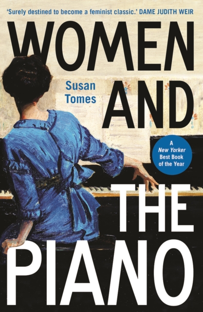 Women and the Piano : A History in 50 Lives, EPUB eBook