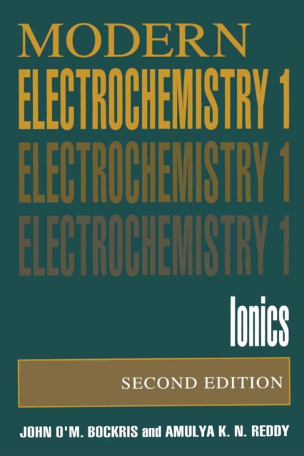 Volume 1: Modern Electrochemistry : Ionics, PDF eBook