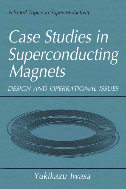 Case Studies in Superconducting Magnets : Design and Operational Issues, PDF eBook