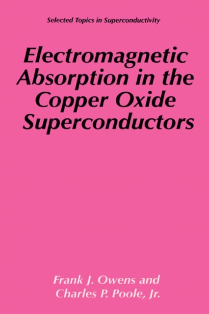 Electromagnetic Absorption in the Copper Oxide Superconductors, PDF eBook