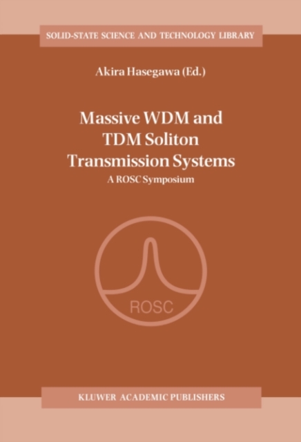 Massive WDM and TDM Soliton Transmission Systems : A ROSC Symposium, PDF eBook