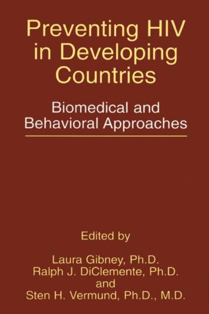 Preventing HIV in Developing Countries : Biomedical and Behavioral Approaches, PDF eBook