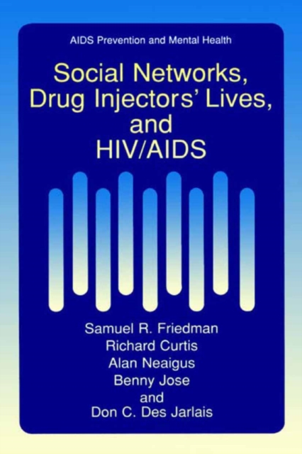 Social Networks, Drug Injectors' Lives, and HIV/AIDS, PDF eBook
