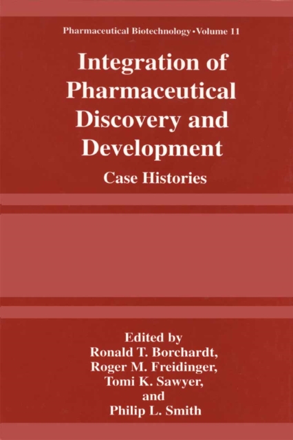 Integration of Pharmaceutical Discovery and Development : Case Histories, PDF eBook
