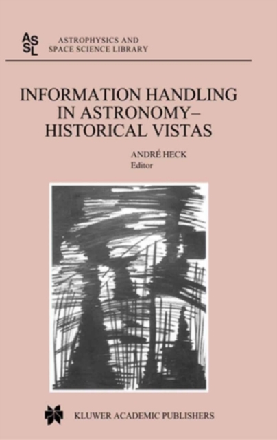 Information Handling in Astronomy - Historical Vistas, PDF eBook