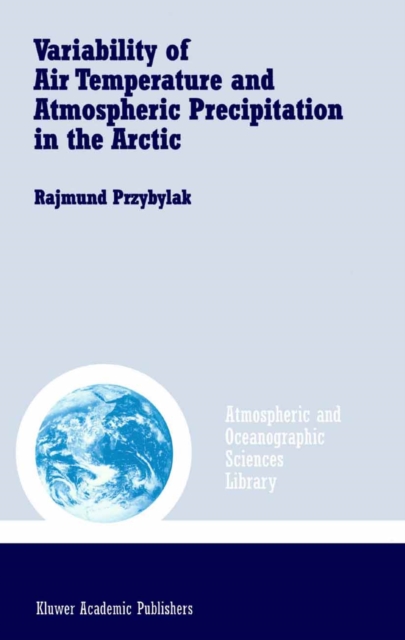 Variability of Air Temperature and Atmospheric Precipitation in the Arctic, PDF eBook