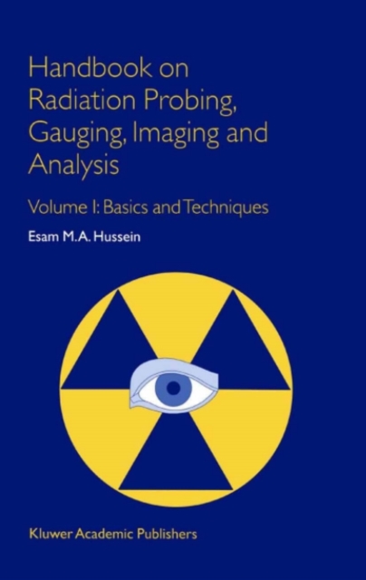 Handbook on Radiation Probing, Gauging, Imaging and Analysis : Volume I: Basics and Techniques, PDF eBook